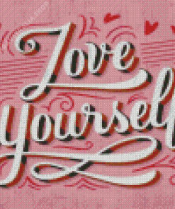 Love Yourself Quote Diamond Painting